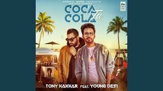 Coca Cola Tu feat Young Desi [upl. by Sapphira]