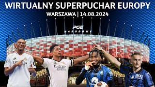 WIRTUALNY SUPERPUCHAR EUROPY 2024 [upl. by Costanzia70]