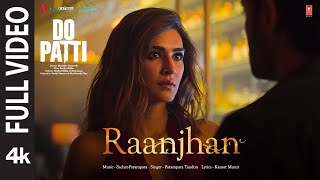 Do Patti Raanjhan Full Video Kriti Sanon Shaheer Sheikh  Parampara Tandon  SachetParampara [upl. by Ynaffet]