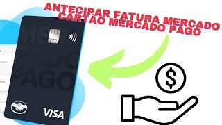 Como antecipar a fatura do cartão do mercado pago [upl. by Sanferd]