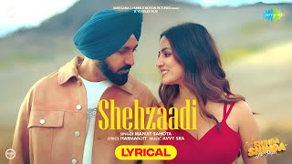 Shehzaadi  Lyrical  Gippy Grewal  Hina Khan  Manjit Sahota  Shinda Shinda No Papa Punjabi Song [upl. by Fredenburg610]