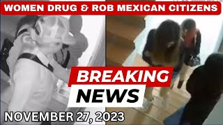 Shocking Crime in Medellín Three Women Drug and Rob Mexicans Caught on Camera [upl. by Jamesy]