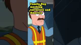 Family Guy mocking terrorists and America petergriffin familyguy familyguybestmoments [upl. by Zamora]