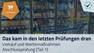 Das kam in den letzten Prüfungen dran Fach Verkauf und Werbemaßnahmen Abschlussprüfung Verkäufer [upl. by Eniaj]