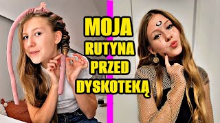 MOJA RUTYNA PRZED DYSKOTEKĄ SZKOLNĄ [upl. by Bevis]