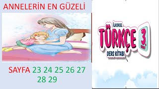 3SINIF TÜRKÇE DERS KİTABI ANNELERİN EN GÜZELİ SAYFA 23 24 25 26 27 28 29 SONUÇ YAYINLARI [upl. by Inttirb]