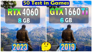 RTX 4060 vs GTX 1660 Ti  Test in 50 games at 1080P max settings [upl. by Pacheco]