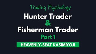 Forex Trading Psychology  HeavenlySeat Kasimiyoji [upl. by Gurney]