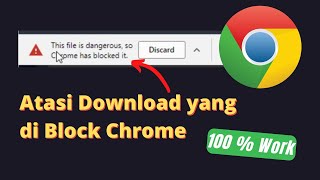 Cara Mudah mengatasi Download Diblokir Chrome this file is dangerous so chrome has blocked it [upl. by Cristin1]