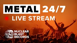 METAL 247 Live Stream  NUCLEAR BLAST RECORDS [upl. by Ludba253]