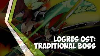 Traditional Boss  Logres OST [upl. by Ahseem]