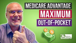 Medicare Advantage  💡 Your Maximum OutofPocket Safety Net [upl. by Glasgo]