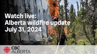 Alberta wildfire update for Wednesday July 31 [upl. by Erasmo134]