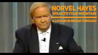 Norvel Hayes  How To Speak To Your Mountain [upl. by Jacquelyn]