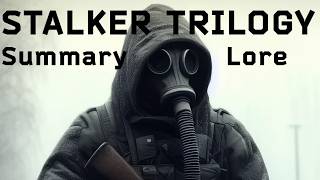 Everything you need to know for STALKER 2 A summary of the STALKER Trilogy and lore [upl. by Henning]