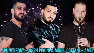 Altin Tirona Arsen Peqini amp Mikel Osmani  Amei [upl. by Evadne]