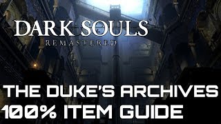 Dark Souls Remastered 100 Item Guide THE DUKES ARCHIVES [upl. by Adnalra]