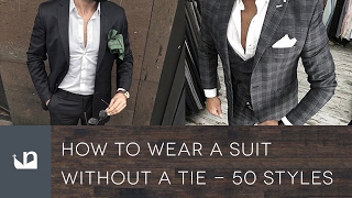 How To Wear A Suit Without A Tie  50 Styles For Men [upl. by Eselehs]