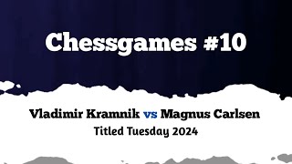 Vladimir Kramnik vs Magnus Carlsen  Chesscom 2024  Titled Tuesday [upl. by Annwahsal]