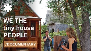 We The Tiny House People Documentary Small Homes Tiny Flats amp Wee Shelters [upl. by Smail]