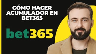 Cómo hacer acumulador en Bet365 2024 [upl. by Thamora410]