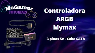 Controladora ARGB mymax 3p 5v sata [upl. by Birecree91]