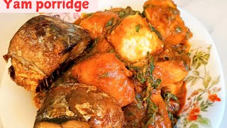 Nigerian Yam Porridge  Quick and Easy Recipe [upl. by Lidaa]