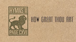 How Great Thou Art  Page CXVI [upl. by Alexandre]