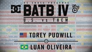 Torey Pudwill Vs Luan Oliveira BATB4  Round 1 [upl. by Annaej]