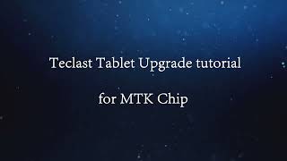 Teclast Tablet Upgrade Tutorial for MTK Chip [upl. by Correna13]