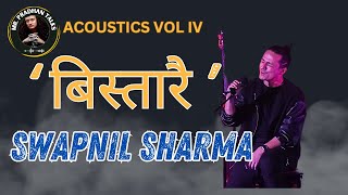 Swapnil Sharma performing बिस्तारै  on Mr Pradhan Talks Acoustics [upl. by Adnoved168]