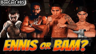 Ennis v Chukhadzhyan II  Bam v Guevara  BoxCast 85 [upl. by Stroud304]