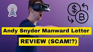 Andy Snyder Manward Letter Review SCAM or LEGIT [upl. by Camey]