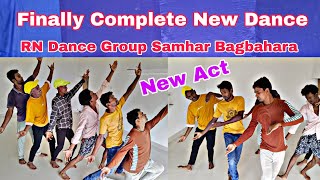 Finally Complete New Dance Theme RN Dance Group Samhar Bagbahara New Dance Act [upl. by Nuli]