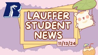 Lauffer Student News November 13th 2024 [upl. by Castro186]