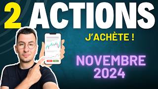 Les Actions que je vais Acheter en Novembre 2024 en Bourse [upl. by Teuton]