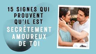 15 Signes qui prouvent qu’il est secrètement amoureux de toi [upl. by Lucita]