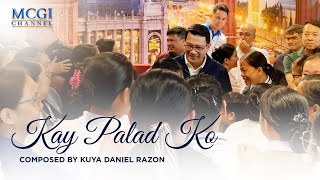 Kay Palad ko  Composed by Kuya Daniel Razon  Official Music Video [upl. by Nitniuq]