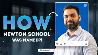 This GUY named Newton School Is that How Newton School was Named  Newton School Reality [upl. by Burleigh589]