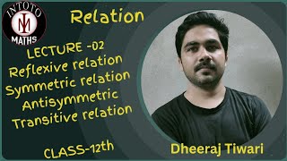 Relation L2 Class 12th Types Of Relation NCERT and Rd sharma By Dheeraj Tiwari [upl. by Perusse]