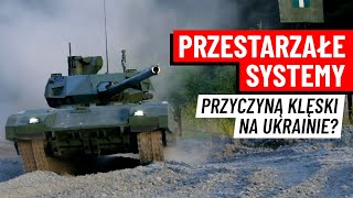 Wojska Pancerne Federacji Rosyjskiej  Przestarzałe systemy przyczyną klęski na Ukrainie [upl. by Dodie]