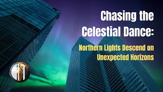 Chasing the Celestial Dance Northern Lights Descend on Unexpected Horizons [upl. by Coumas]