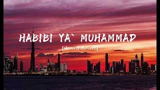 Habibi Ya Muhammad Slowed Reverb Arabic Song [upl. by Sheena]