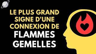 LE PLUS GRAND SIGNE DUNE CONNEXION DE FLAMMES JUMELLES 🔥 [upl. by Miguela]