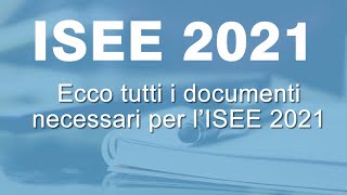 ISEE 2021 TUTTI i documenti necessari [upl. by Mahda]