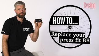 How to replace your press fit bottom bracket  Cycling Weekly [upl. by Eihctir]