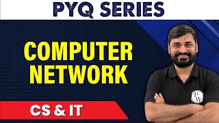 COMPUTER NETWORK  PYQ  CS amp IT [upl. by Stenger]