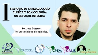 NEUROTOXICIDAD DE OPIOIDES DR JOSÉ DUSSAN [upl. by Allenod299]