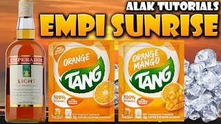 EMPI SUNRISE Emperador Light Mix TROPICAL FLAVOR Pinoy Cocktail  Alak Tutorials 337 [upl. by Ranip74]