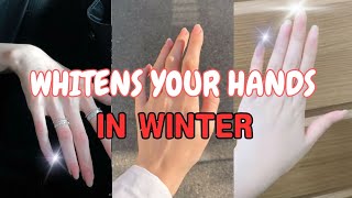 How to Whiten Your Hands in WinterTips amp Remedies [upl. by Henson454]